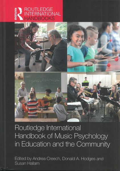 Routledge International Handbook of Music Psychology In Education and The Community.