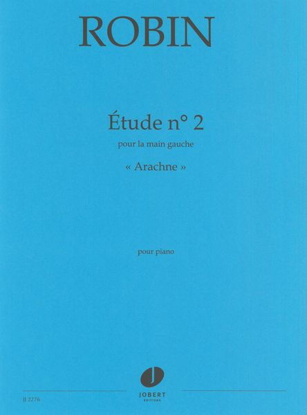 Etude No. 2, Pour La Main Gauche (Arachne) : Pour Piano.