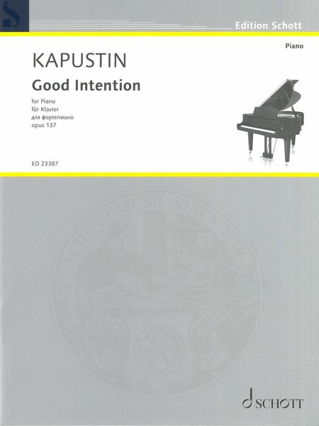 Good Intention, Op. 137 : For Piano (2009).