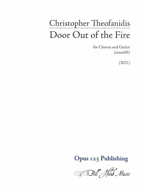Door Out of The Fire : For Chorus (SSAATTBB) and Guitar (2021).