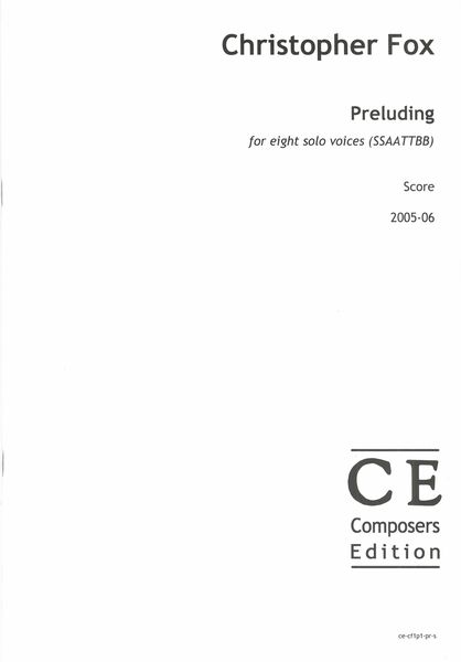 Preluding : For Eight Solo Voices (SSAATTBB) (2005-06).