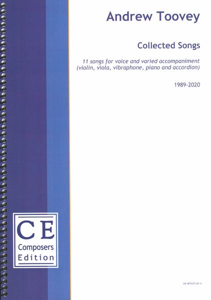 Collected Songs : 11 Songs For Voice and Varied Accompaniment (1989-2020).