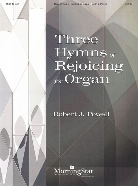 Three Hymns of Rejoicing : For Organ.