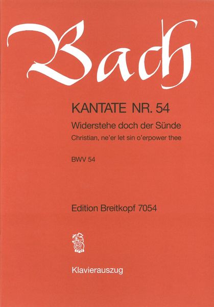 Cantata No. 54 : Widerstehe Doch der Sünde (German - English).