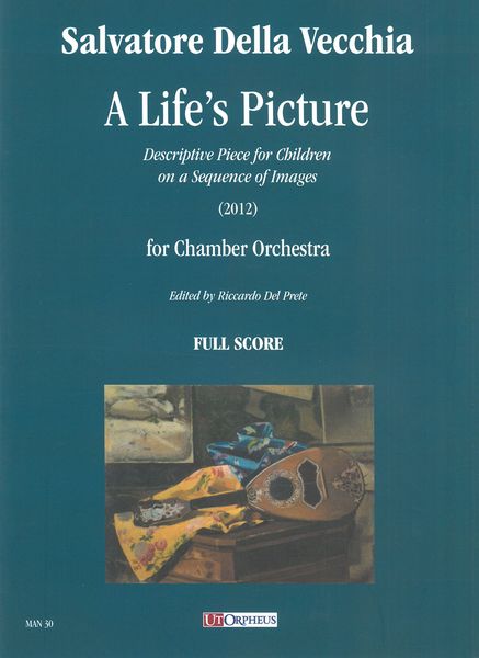 Life's Picture - Descriptive Pieces For Children On A Sequence of Images : For Chamber Orchestra.