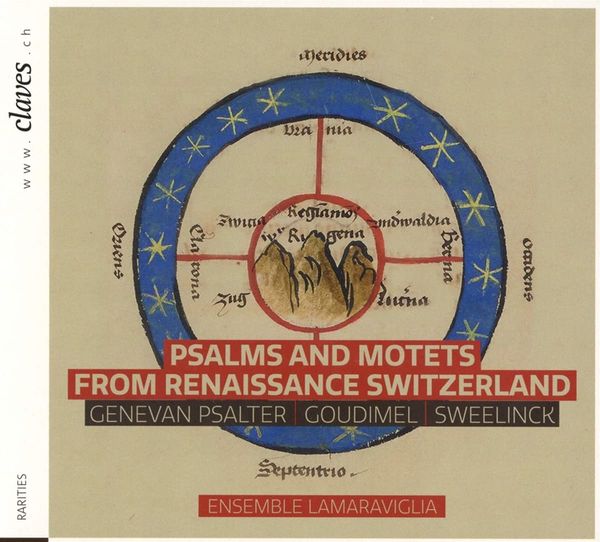 Psalms and Motets From Renaissance Switzerland.