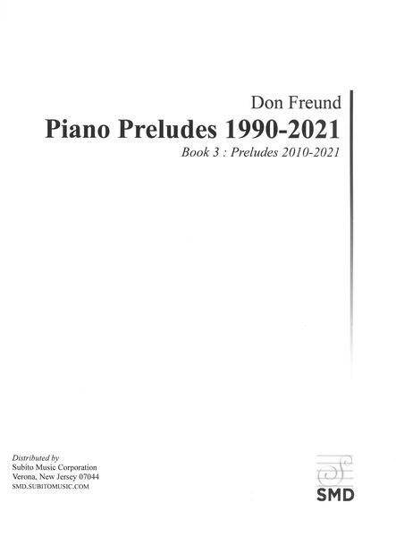 Piano Preludes 1990-2021, Book 3 : Preludes 2010-2021.