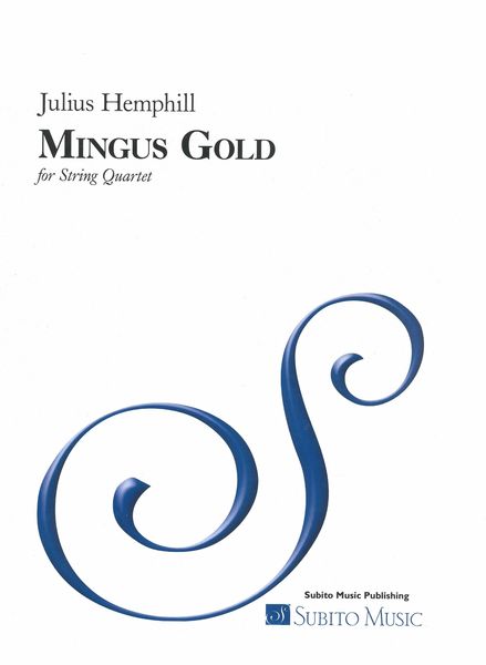 Mingus Gold : For String Quartet (1988).