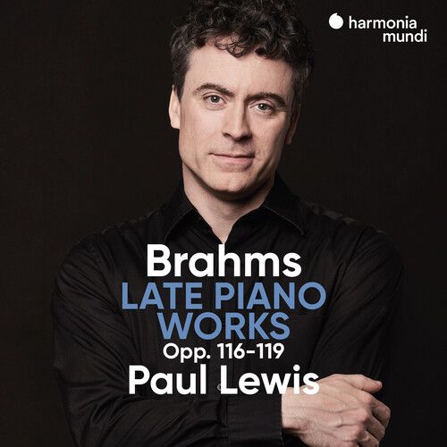 Late Piano Works, Opp. 116-119 / Paul Lewis, Piano.