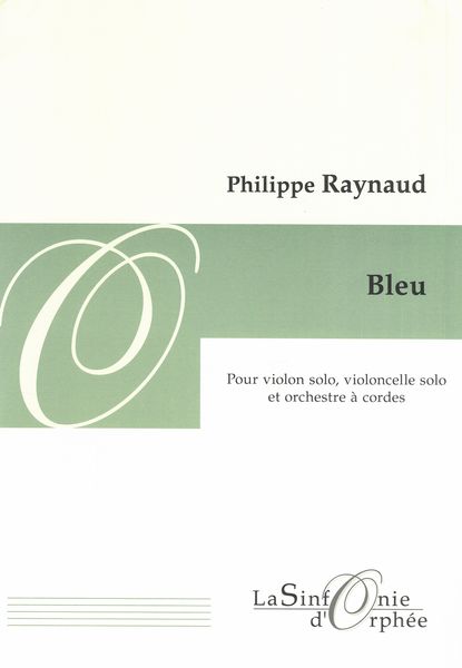 Bleu : Pour Violon Solo, Violoncelle Solo et Orchestre à Cordes.