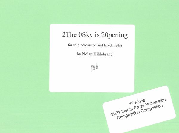 2the 0sky Is 20pening : For Solo Percussion and Fixed Media (2021).