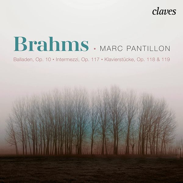 Balladen, Op. 10; Intermezzi, Op. 117; Klavierstücke, Op. 118 & 119 / Marc Pantillon, Piano.