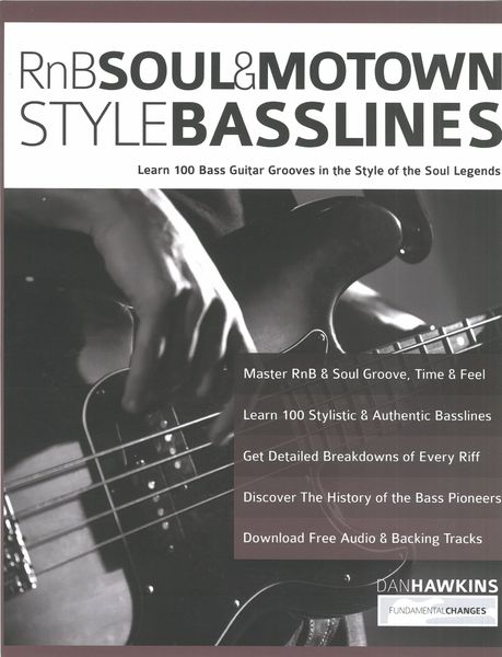 RnB, Soul & Motown Style Basslines : Learn 100 Bass Guitar Grooves In The Style of The Soul Legends.