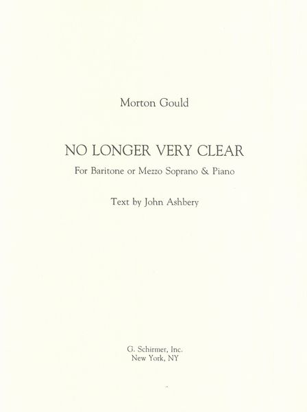 No Longer Very Clear : For Baritone Or Mezzo Soprano and Piano (1994).