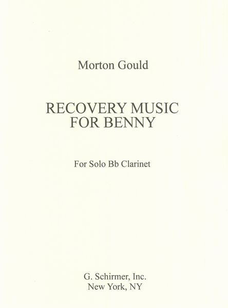 Recovery Music For Benny : For Solo B Flat Clarinet (1984).