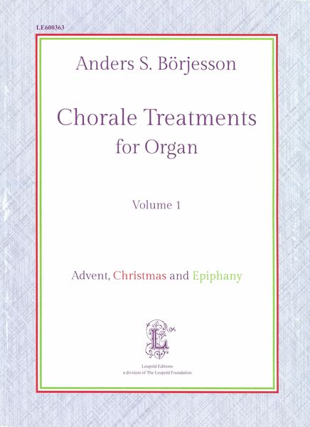 Chorale Treatments For Organ, Vol. 1 : Advent, Christmas and Epiphany.