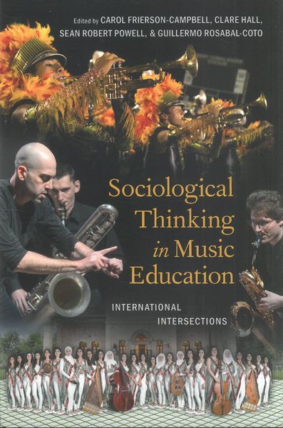 Sociological Thinking In Music Education : International Intersections.