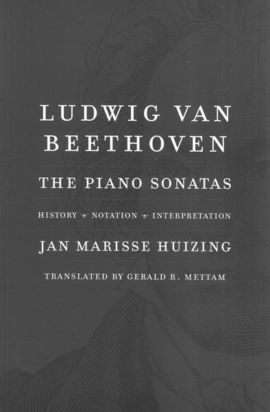 Ludwig Van Beethoven : The Piano Sonatas / translated by Gerald R. Mettam.