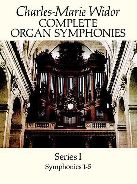 Complete Organ Symphonies, Series I : Symphonies 1-5.