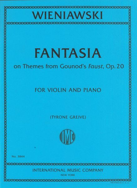 Fantasia On Themes From Gounod's Faust, Op. 20 : For Violin and Piano / Ed. Tyrone Greive.