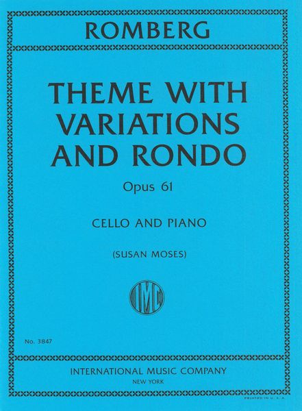 Theme With Variations and Rondo, Op. 61 : For Cello and Piano / edited by Susan Moses.