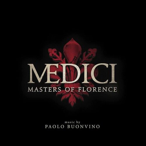 Medici : Masters of Florence [Original Soundtrack].