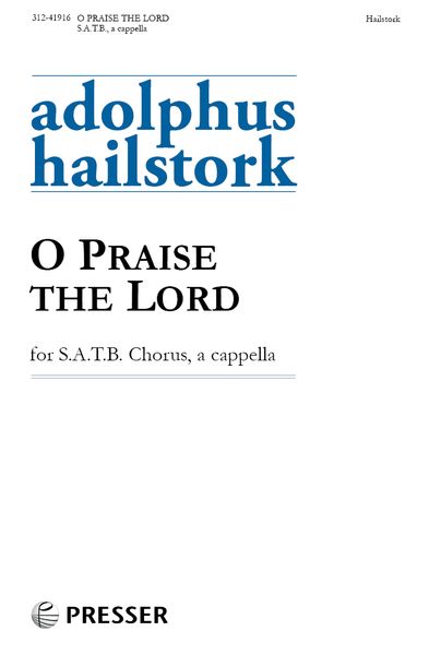 O Praise The Lord : For SATB Chorus, A Cappella.