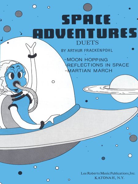 Space Adventures Duets. Moon Hopping, Reflections In Space, Martian March.