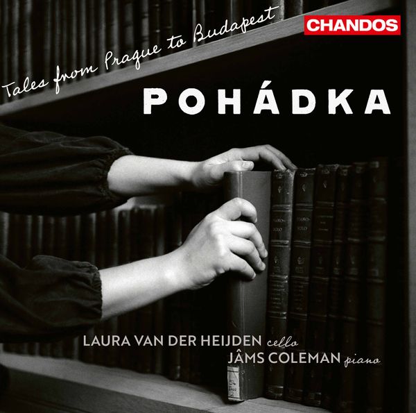 Pohadka : Tales From Prague To Budapest / Laura Van der Heijden, Cello.