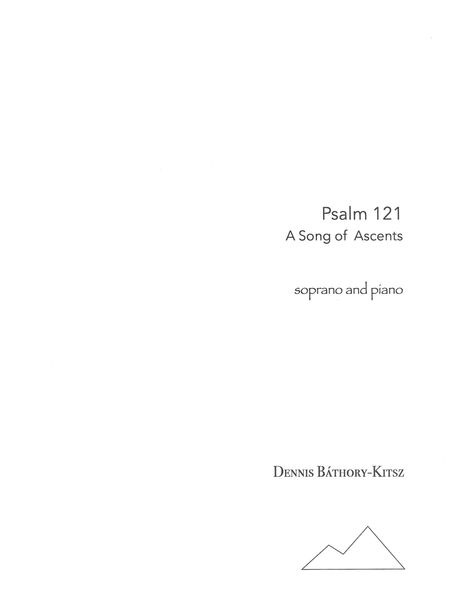 Psalm 121 - A Song of Ascents : For Soprano and Piano.