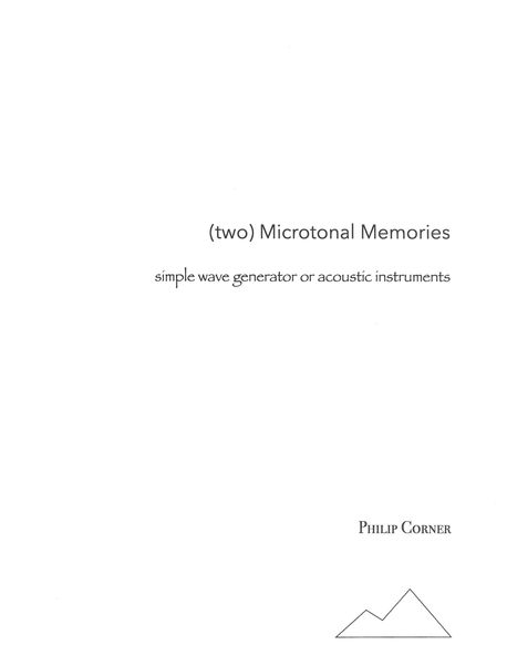 (Two) Microtonal Memories : For Simple Wave Generator Or Acoustic Instruments.