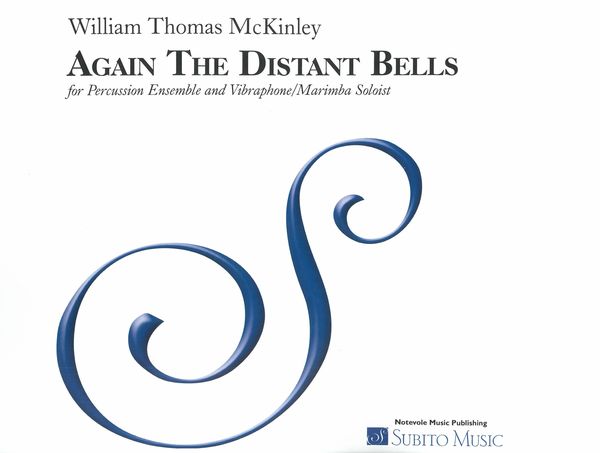 Again The Distant Bells : For Percussion Ensemble and Vibraphone/Marimba Soloist (1981).