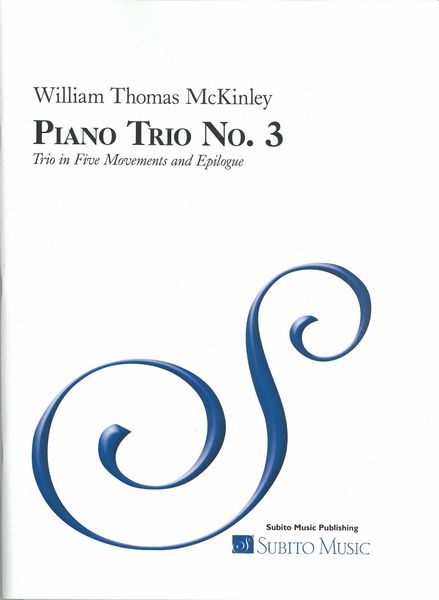 Piano Trio No. 3 : Trio In Five Movements and Epilogue (2014).