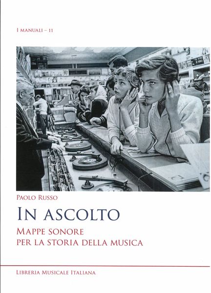 In Ascolto : Mappe Sonore Per La Storia Della Musica.