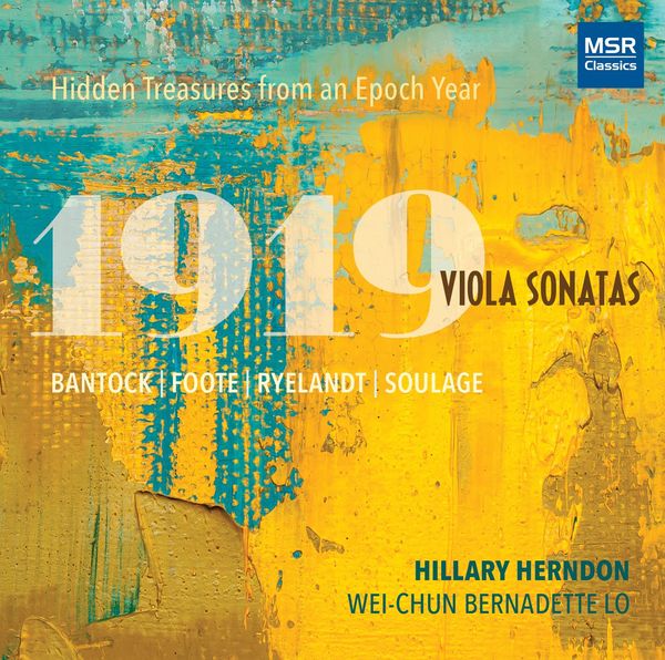 Hidden Treasures From An Epoch Year : 1919 Viola Sonatas / Hillary Hendon, Viola.