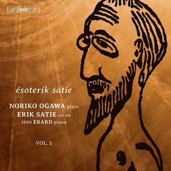 Piano Music, Vol. 5 : Esoterik Satie / Noriko Ogawa, Piano.