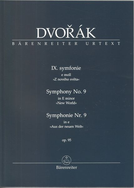 Symphony No. 9 In E Minor (New World), Op. 95 / edited by Jonathan Del Mar.