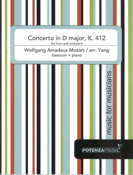 Horn Concerto In D Major, K. 412 : For Bassoon and Piano / arr. Myles Mingyuan Yang.