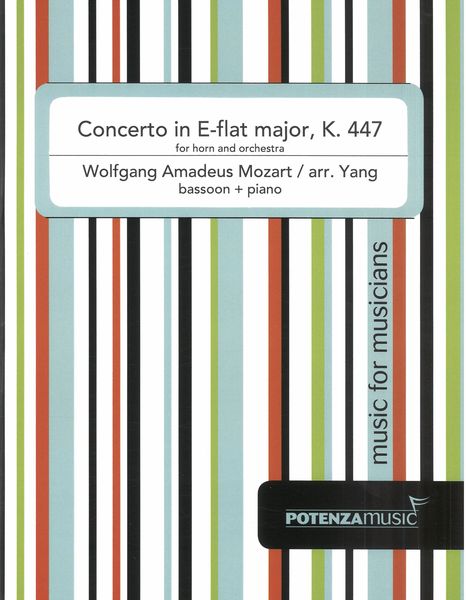 Horn Concerto In E-Flat Major, K. 447 : For Bassoon and Piano / arr. Myles Mingyuan Yang.