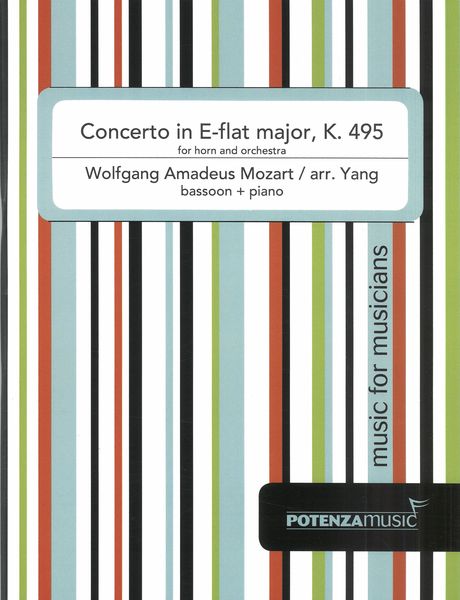 Horn Concerto In E-Flat Major, K. 495 : For Bassoon and Piano / arr. Myles Mingyuan Yang.