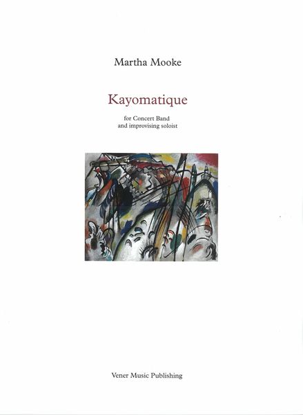 Kayomatique : For Concert Band and Improvising Soloist (Rev. 2020).
