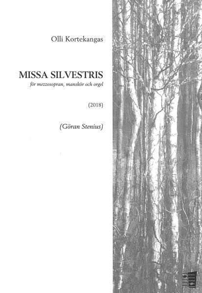 Missa Silvestris : För Mezzosopran, Manskör Och Orgel (2018).