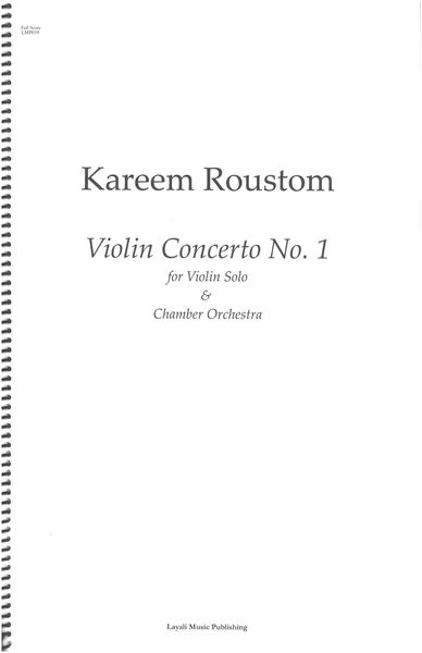 Violin Concerto No. 1 : For Violin Solo and Chamber Orchestra (2018).