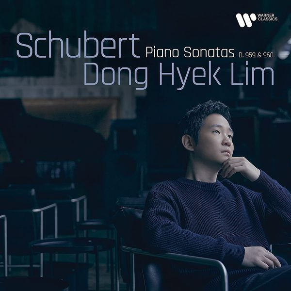 Piano Sonatas D. 959 & 960 / Dong Hyek Lim, Piano.