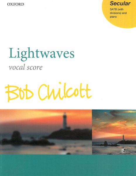 Lightwaves : For SATB (With Divisions) and Piano.