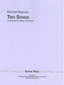 Two Songs : For Soprano and Bass Trombone.