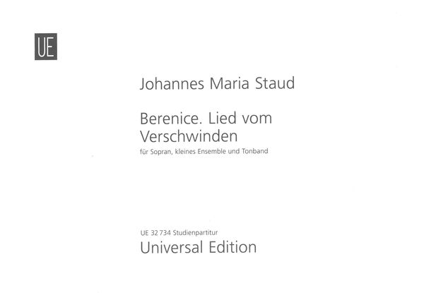 Berenice - Lied Vom Verschwinden : Für Sopran, Kleines Ensemble und Tonband (2003).