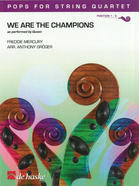 We Are The Champions : For String Quartet / arr. Anthony Gröger.