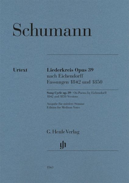 Liederkreis, Op. 39 : Für Singstimme und Klavier (Fassungen 1842 & 1850) - Edition For Medium Voice.
