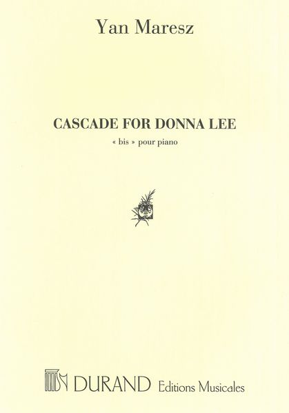 Cascade For Donna Lee : Bis Pour Piano (1996).